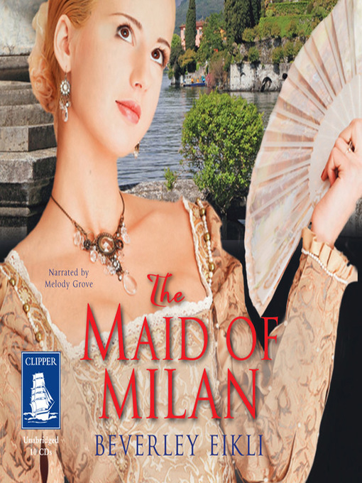 Title details for The Maid of Milan by Beverley Eikli - Available